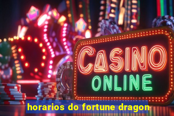 horarios do fortune dragon